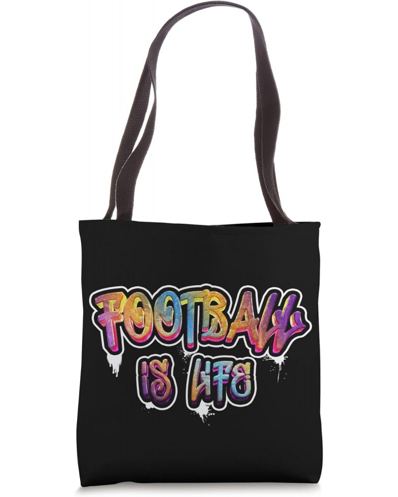 Footbal is life, football is life gift fan Tote Bag $10.54 Totes