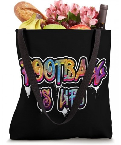 Footbal is life, football is life gift fan Tote Bag $10.54 Totes