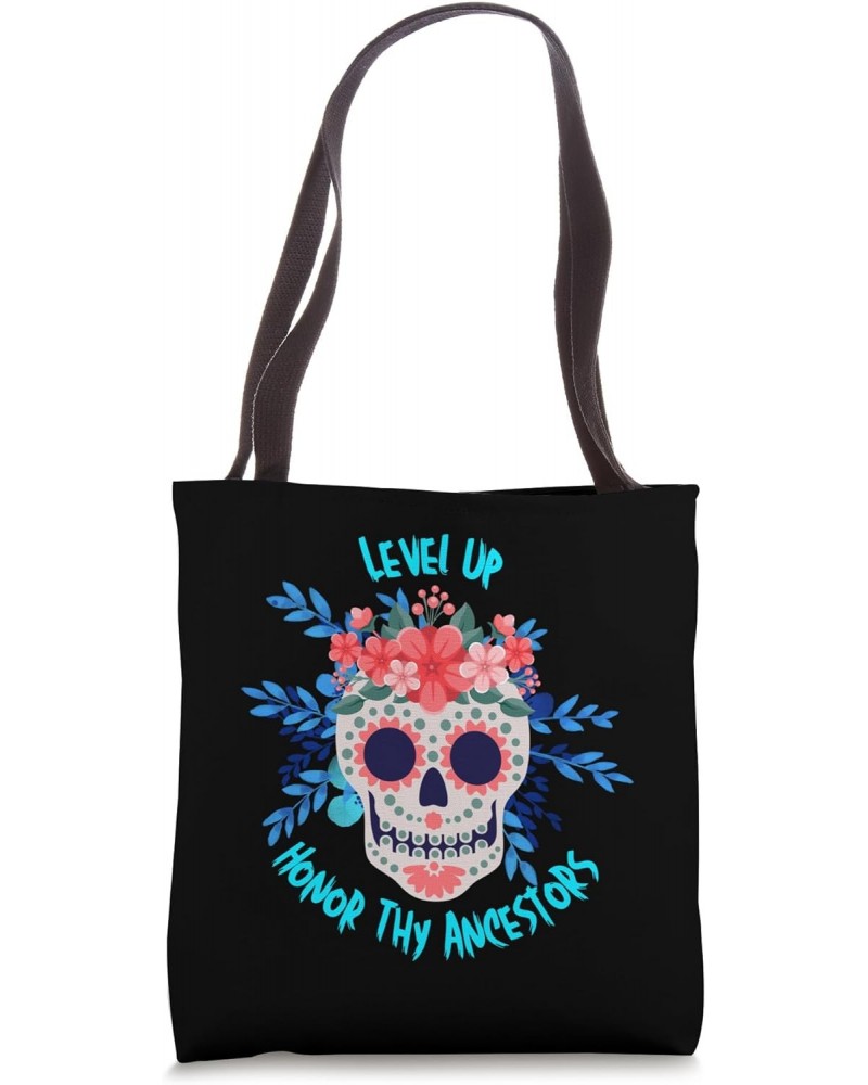 Dia De Los Muertos Sugar Skull - Level Up, Honor Ancestors Tote Bag $14.39 Totes