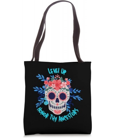 Dia De Los Muertos Sugar Skull - Level Up, Honor Ancestors Tote Bag $14.39 Totes