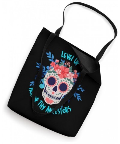 Dia De Los Muertos Sugar Skull - Level Up, Honor Ancestors Tote Bag $14.39 Totes