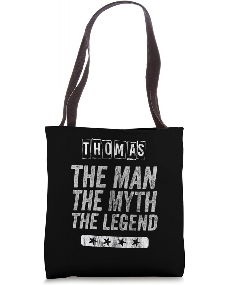 Thomas The Man The Myth The Legend First Name Thomas Tote Bag $17.09 Totes