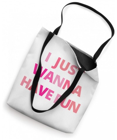 Just Want to Have Fun Girl Power Cute Pink Toddler to Adult Tote Bag $12.75 Totes