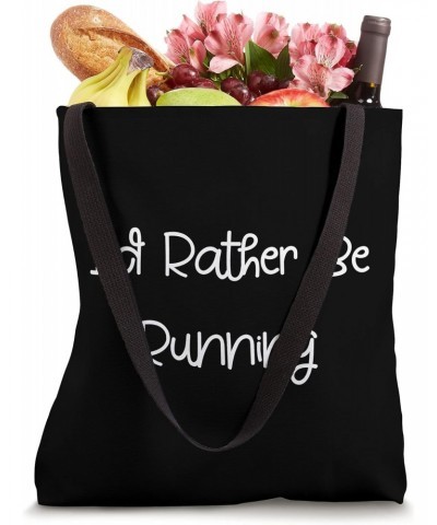 I'd Rather Be Running Tote Bag $13.86 Totes