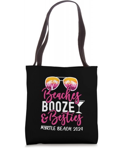 Girls Trip Myrtle Beach 2024 Beaches Booze and Besties Tote Bag $13.00 Totes