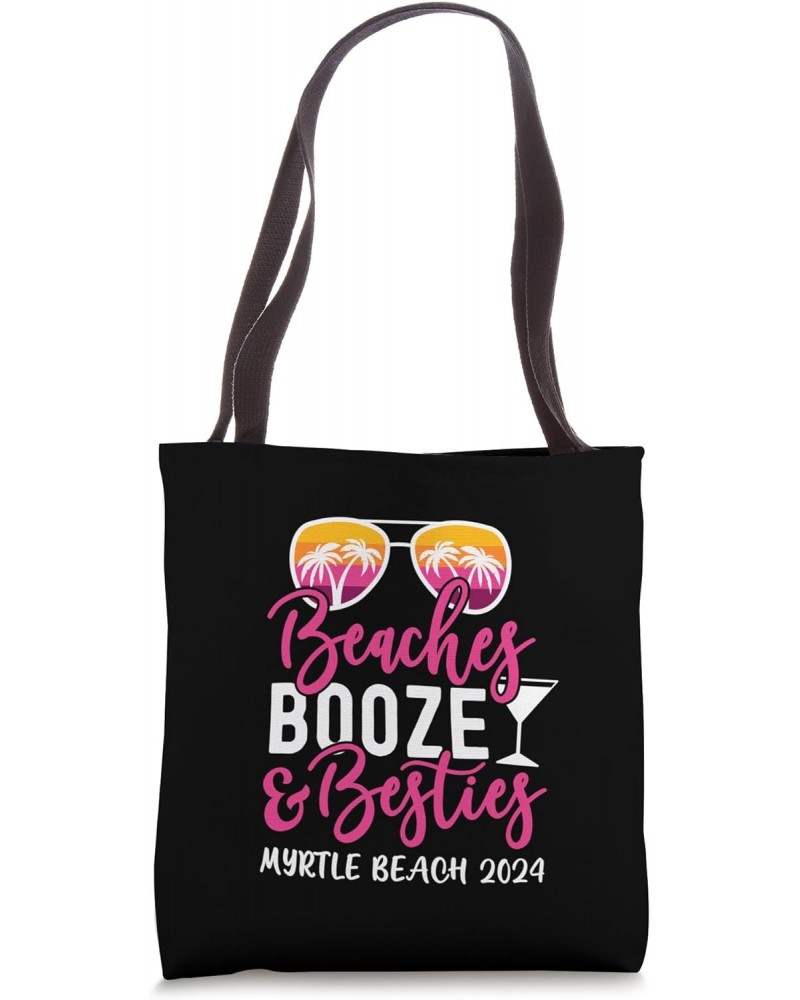 Girls Trip Myrtle Beach 2024 Beaches Booze and Besties Tote Bag $13.00 Totes