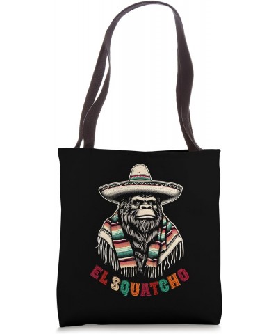 El Squatcho Funny Bigfoot Sasquatch Mexican Sombrero Gifts Tote Bag $9.66 Totes