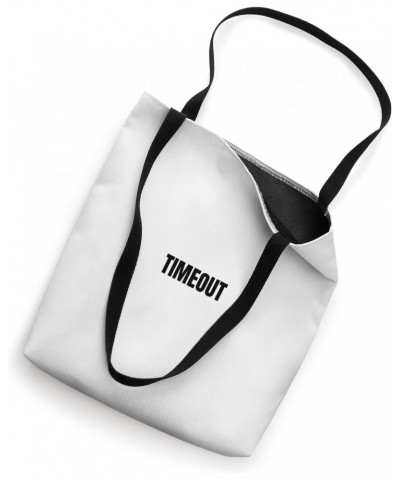 timeout Tote Bag $12.18 Totes