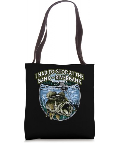 Had to Stop at Bank Fishing Dad Jokes Fisherman Tote Bag $11.72 Totes