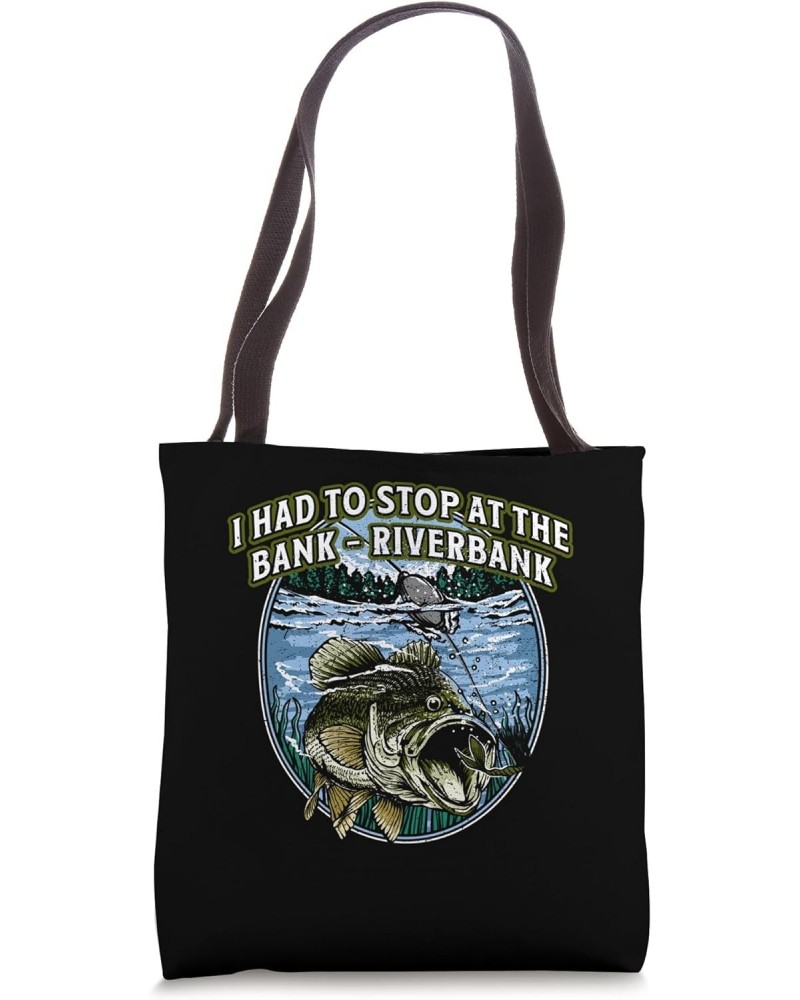 Had to Stop at Bank Fishing Dad Jokes Fisherman Tote Bag $11.72 Totes