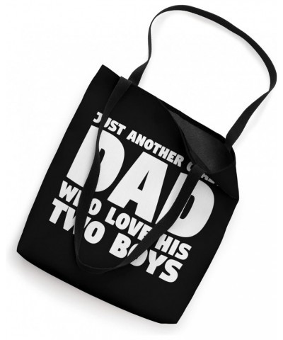 Just another crazy dad two boys father of son Tote Bag $15.95 Totes