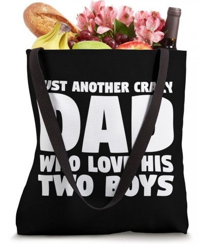 Just another crazy dad two boys father of son Tote Bag $15.95 Totes