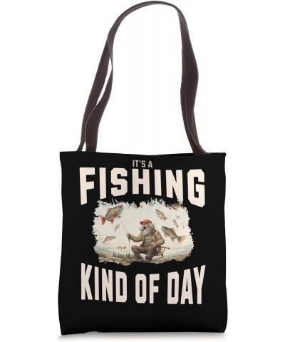 Funny It's A Fishing Kind of Day Tote Bag $15.05 Totes