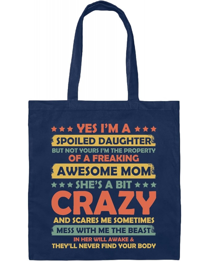 Gift for Spoiled Daughter of Freaking Awesome Mom Perfect for Mothers Day Navy Black Multicolor Canvas Tote Bag $14.50 Totes