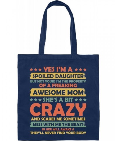 Gift for Spoiled Daughter of Freaking Awesome Mom Perfect for Mothers Day Navy Black Multicolor Canvas Tote Bag $14.50 Totes