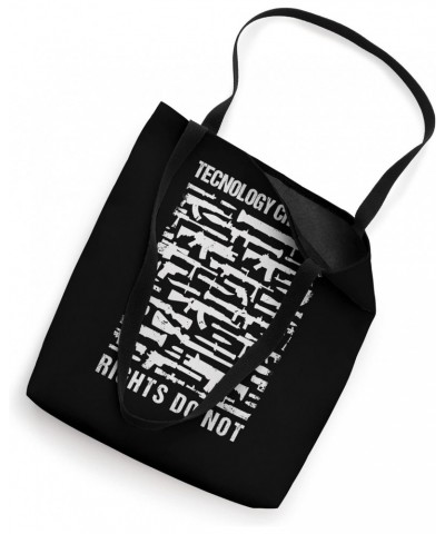 Technology Changes, Rights Do not for gun owner or Collector Tote Bag $12.07 Totes