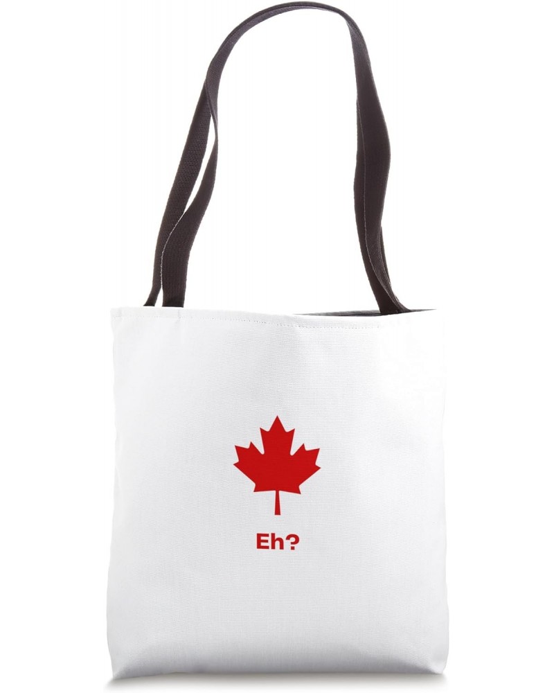 Eh? Canada Tote Bag $14.69 Totes