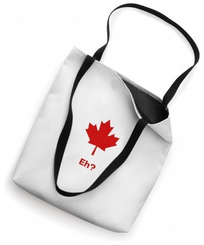 Eh? Canada Tote Bag $14.69 Totes