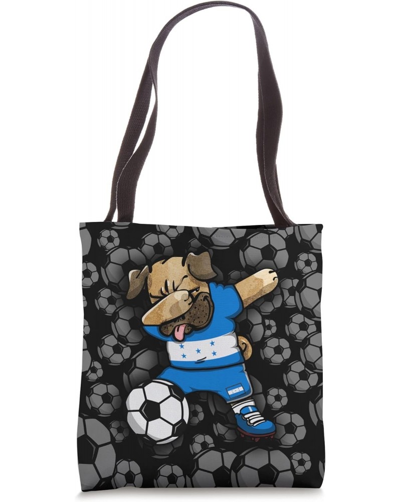 Dabbing Pug Honduras Soccer Fans Jersey - Honduran Football Tote Bag $11.25 Totes