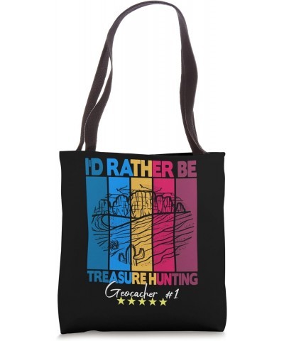 I'D Rather be Treasure Hunting - Geocaching Geocacher Tote Bag $14.87 Totes