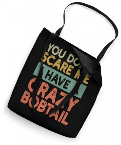 You Don't Scare Me Bobtail Dog Owner Pet Mom Dad Funny Retro Tote Bag $15.95 Totes