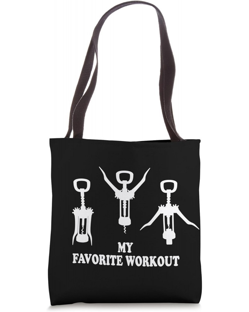 My Favorite Workout Wine Corkscrew Fitness Wine Lover Tote Bag $10.10 Totes