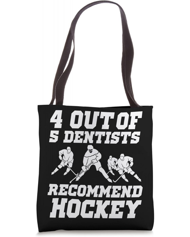 Ice Hockey Player Dentist Quote - Funny Hockey Tote Bag $10.12 Totes