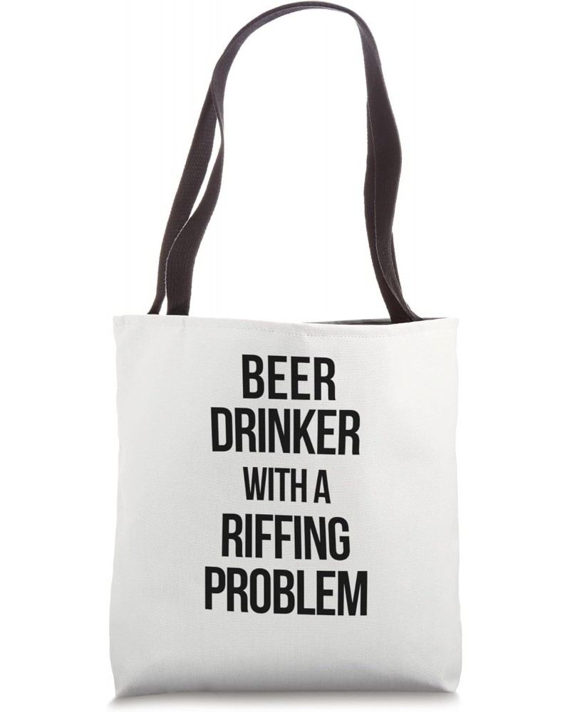 Beer Drinker With a Riffing Problem Funny Guitarist Tote Bag $13.44 Totes