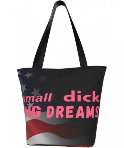 Small Dick Big Dreams Fashion Shoulder Bag Large Capacity For Man Or Woman $16.54 Totes