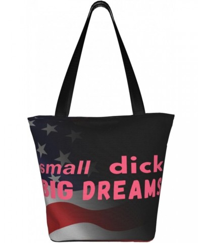 Small Dick Big Dreams Fashion Shoulder Bag Large Capacity For Man Or Woman $16.54 Totes