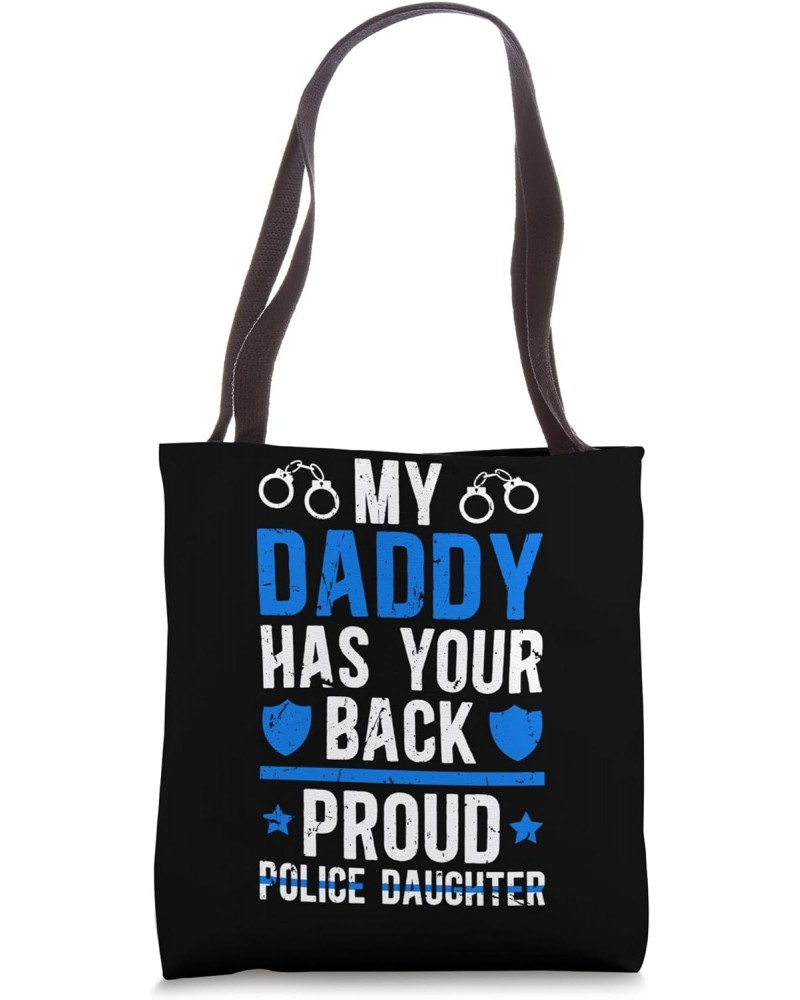 My Daddy Proud Police Daughter Of A Police Officer Daughter Tote Bag $11.61 Totes