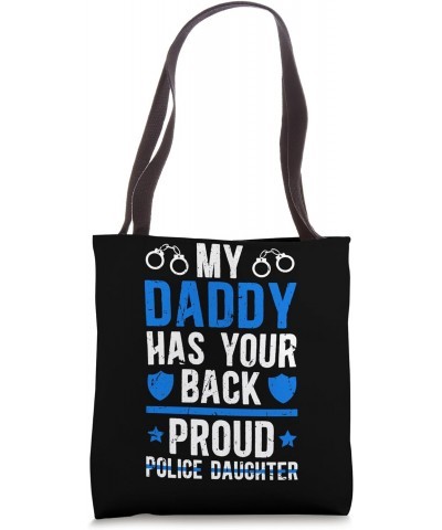 My Daddy Proud Police Daughter Of A Police Officer Daughter Tote Bag $11.61 Totes