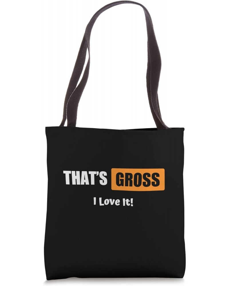 That's I Love It Tote Bag $15.59 Totes