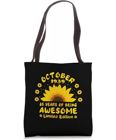 85th Birthday 85 Year Old Sunflower Lovers Born October 1939 Tote Bag $14.43 Totes