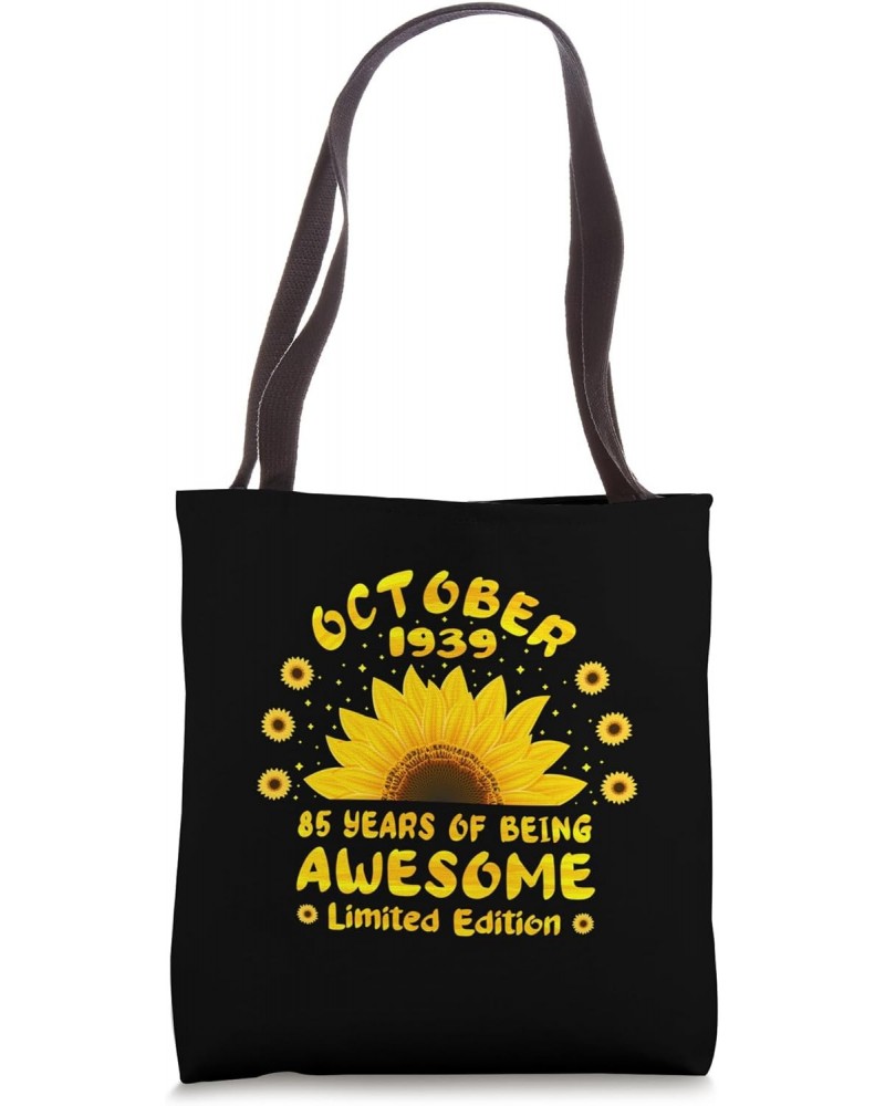 85th Birthday 85 Year Old Sunflower Lovers Born October 1939 Tote Bag $14.43 Totes