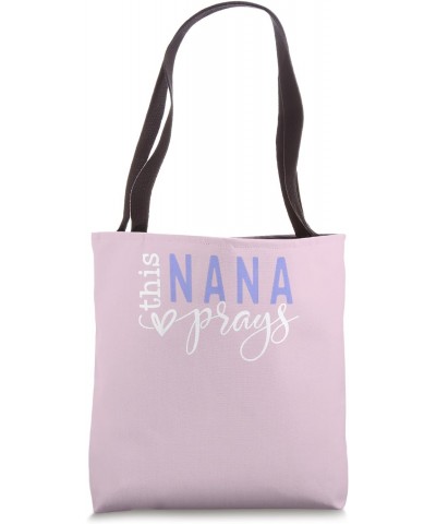 This Nana Love Prays Tote Bag $12.98 Totes