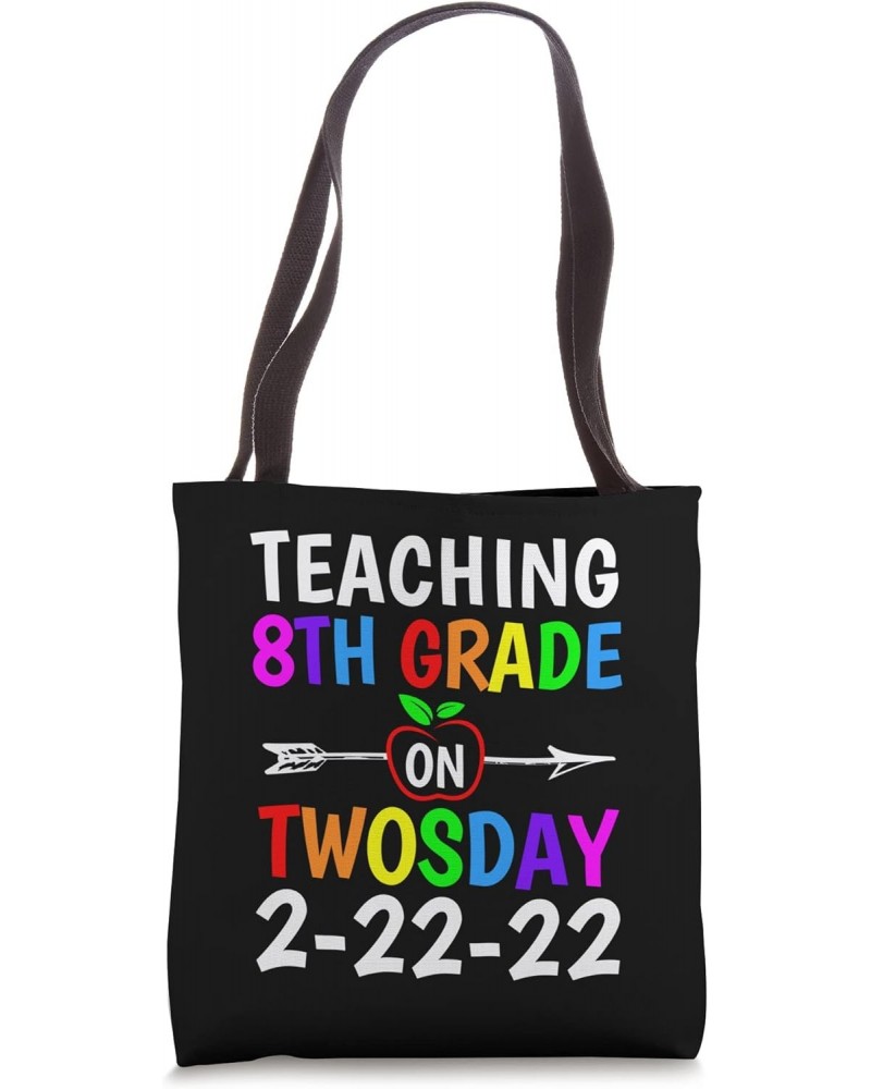 Teaching 8th Grade On Twosday 2022 Teaching Eighth Grade Tote Bag $10.00 Totes