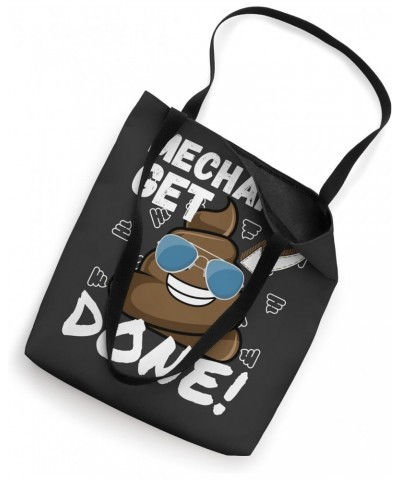 Mechanics Get Shi. Done Funny Poop Meme Novelty For Her Him Tote Bag $12.13 Totes