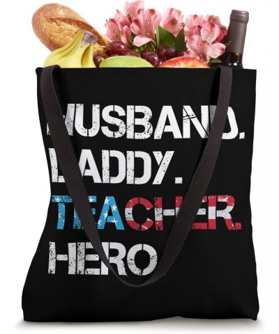 Husband Daddy Teacher Hero Patriotic Family Man USA Teaching Tote Bag $13.19 Totes