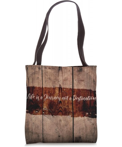 Life is Journey not a Destination Tote Bag $10.75 Totes