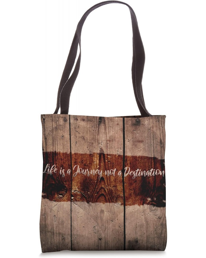 Life is Journey not a Destination Tote Bag $10.75 Totes